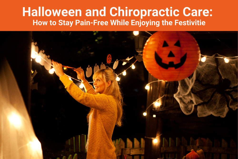 Halloween and Chiropractic Care How to Stay Pain-Free While Enjoying the Festivities